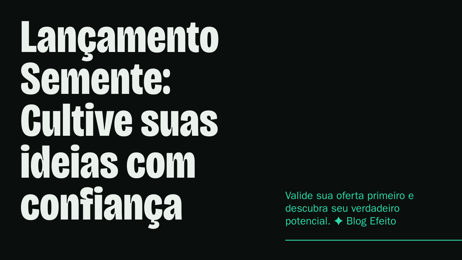 Capa do artigo Lançamento Semente: título em branco sobre fundo verde-escuro com grafismo abstrato em tons de verde